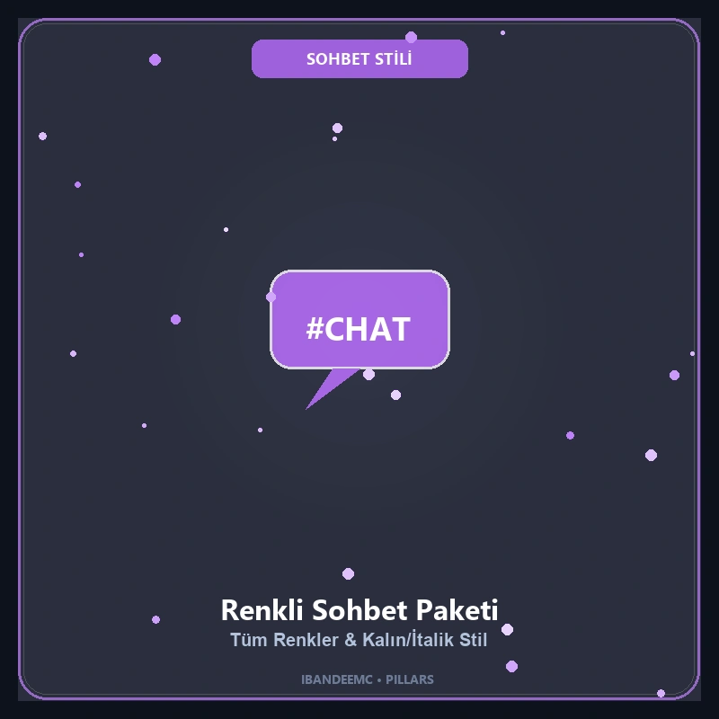 Renkli & Stilli Sohbet Paketi